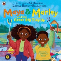 Book Cover for Maya and Marley and the Great Big Tidy Up! by Laura HenryAllain