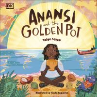 Book Cover for Anansi and the Golden Pot by Taiye Selasi