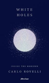 Book Cover for White Holes by Carlo Rovelli
