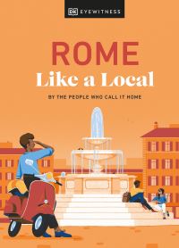 Book Cover for Rome Like a Local by DK Travel