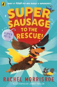 Book Cover for Supersausage to the Rescue! by Rachel Morrisroe