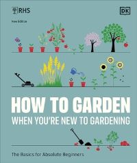Book Cover for How to Garden When You're New to Gardening by Royal Horticultural Society Great Britain