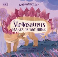 Book Cover for Stegosaurus Makes Its Way Home by Elizabeth Gilbert Bedia