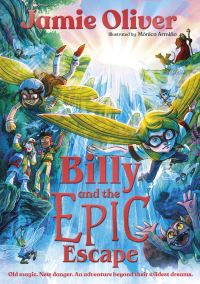 Book Cover for Billy and the Epic Escape by Jamie Oliver