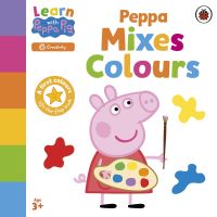 Book Cover for Peppa Mixes Colours by Mark Baker, Neville Astley