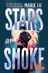 Book Cover for Stars and Smoke by Marie Lu