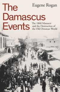 Book Cover for The Damascus Events by Eugene Rogan