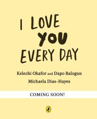 Book Cover for I Love You Every Day by Kelechi Okafor, Ifedapo Balogun