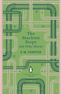 Book Cover for The Machine Stops and Other Stories by E M Forster