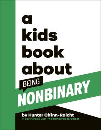 Book Cover for A Kids Book About Being Nonbinary by Hunter ChinnRaicht, GenderCool Project