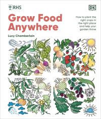 Book Cover for Grow Food Anywhere by Lucy Chamberlain, Royal Horticultural Society Great Britain