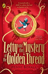 Book Cover for Letty and the Mystery of the Golden Thread by Penny Boxall