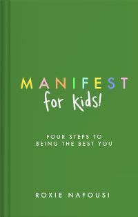 Book Cover for Manifest for Kids! by Roxie Nafousi