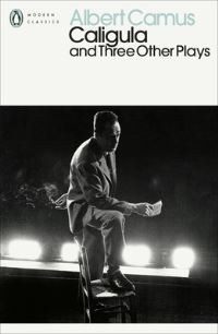 Book Cover for Caligula & Three Other Plays by Albert Camus, Albert Camus