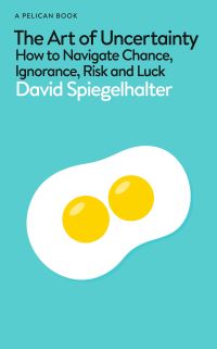 Book Cover for The Art of Uncertainty by D J Spiegelhalter