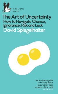 Book Cover for The Art of Uncertainty by D J Spiegelhalter