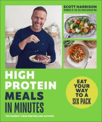 Book Cover for High-Protein Meals in Minutes by Scott Harrison