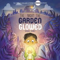 Book Cover for The Night the Garden Glowed by Brendan Kearney