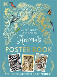 Book Cover for An Anthology of Intriguing Animals Poster Book by DK