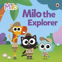 Book Cover for Milo the Explorer by Toria Hegedus, Sam Barlow