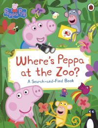 Book Cover for Where's Peppa at the Zoo? by Toria Hegedus