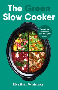Book Cover for The Green Slow Cooker by Heather Whinney
