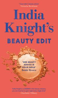 Book Cover for India Knight's Beauty Edit by India Knight