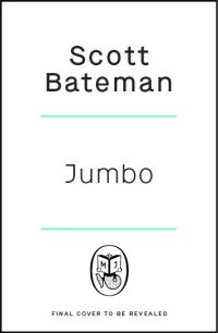 Book Cover for Jumbo by Scott Bateman
