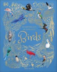 Book Cover for An Anthology of Exquisite Birds by Ben Hoare
