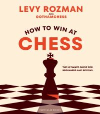 Book Cover for How to Win at Chess by Levy Rozman