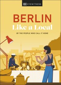 Book Cover for Berlin Like a Local by DK Travel