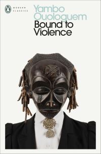 Book Cover for Bound to Violence by Yambo Ouologuem
