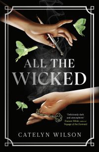 Book Cover for All the Wicked by Catelyn Wilson