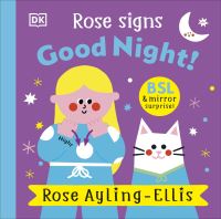Book Cover for Rose Signs Good Night! by Rose AylingEllis