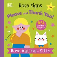 Book Cover for Rose Signs Please and Thank You by Rose AylingEllis