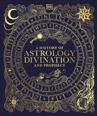 Book Cover for A History of Astrology, Divination and Prophecy by DK