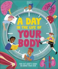 Book Cover for A Day in the Life of Your Body by DK