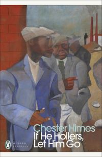 Book Cover for If He Hollers, Let Him Go by Chester B Himes