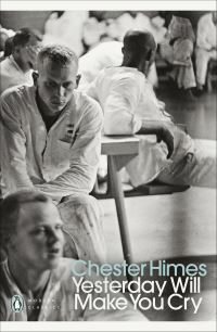 Book Cover for Yesterday Will Make You Cry by Chester B Himes
