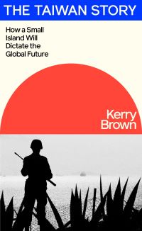 Book Cover for The Taiwan Story by Kerry Brown
