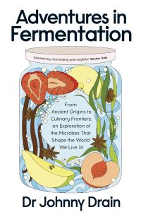 Book Cover for Adventures in Fermentation by Johnny Drain