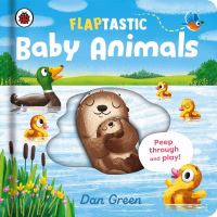 Book Cover for Flaptastic Baby Animals by Dan Green