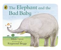 Book Cover for The Elephant and the Bad Baby by Elfrida Vipont
