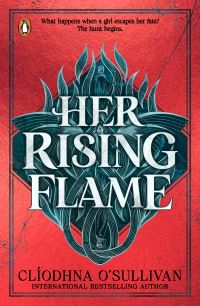 Book Cover for Her Rising Flame by Clíodhna OSullivan