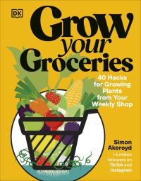 Book Cover for Grow Your Groceries by Simon Akeroyd