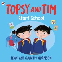 Book Cover for Topsy and Tim Start School by Jean Adamson, Gareth Adamson