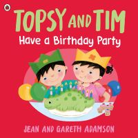 Book Cover for Topsy and Tim Have a Birthday Party by Jean Adamson