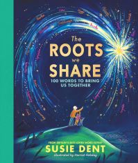 Book Cover for The Roots We Share by Susie Dent