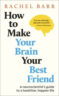 Book Cover for How to Make Your Brain Your Best Friend by Rachel Barr
