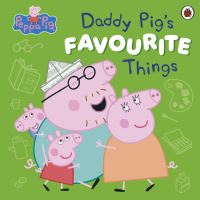 Book Cover for Daddy Pig's Favourite Things by 
